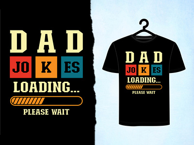 Dad Joke Loading Please Wait T shirt Design