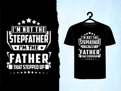 Stepped Up Father T shirt Design