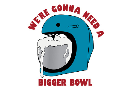 We're Gonna Need a Bigger Bowl design illustration vector