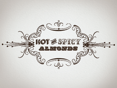 Hot and Spicy Almonds logo old fashioned texture typography vignette
