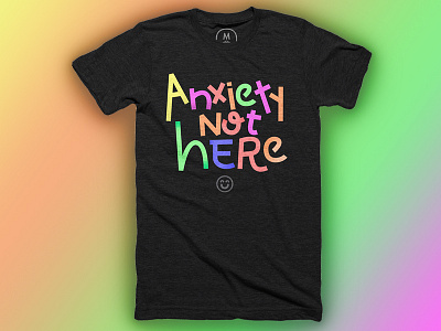 Anxiety not here adobeillustrator adobephotoshop anxiety colorful lettering mental health typographic design typography vector vector illusration