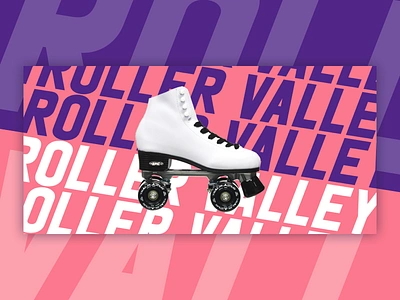 Roller Valley Poster ads design illustration poster roller roller skating skate skating sports typography