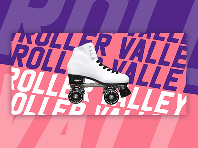 Roller Valley Poster ads design illustration poster roller roller skating skate skating sports typography