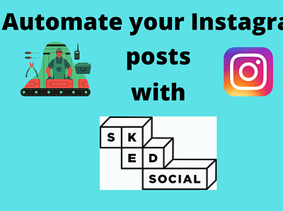 The Best Automation Tool for Instagram digital marketing instagram automation instagram automation tool sked social wordpress