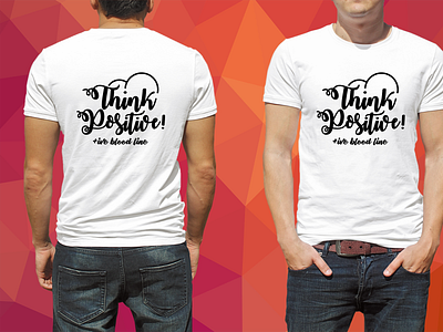 Think Positive T-Shirt apparel design streetwear t shirt design think positive