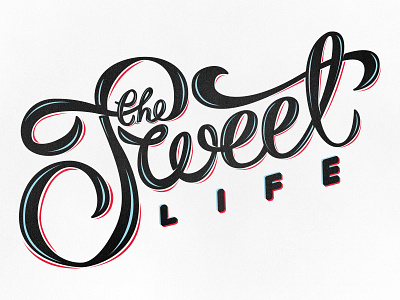 The Sweet Life lettering script type typography