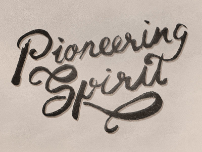 Pioneering Spirit brush hand drawn lettering rough script typography vintage