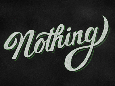 Nothing hand drawn lettering texture type typography vintage