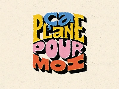 Ça plane pour moi lettering logo texture typ type typography vintage