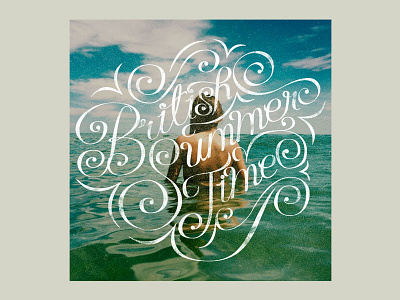 British Summer Time hand drawn lettering texture type typography vintage