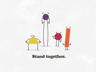 Stand together.