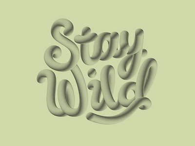 Stay Wild lettering typography