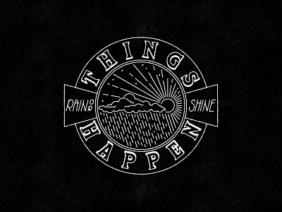Things Happen - (Tough Love Type) backhanded motivation design lettering texture type typography vintage