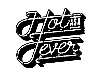 Hot as a Fever apparel hand drawn type t shirt tshirt type typography