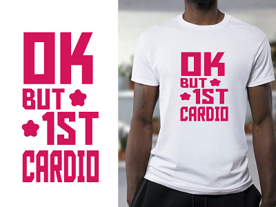 Ok but first cardio t shirt