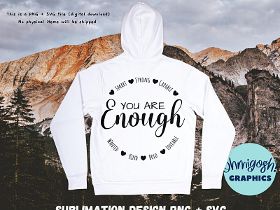 “You are Enough” Sublimation Design PNG + SVG