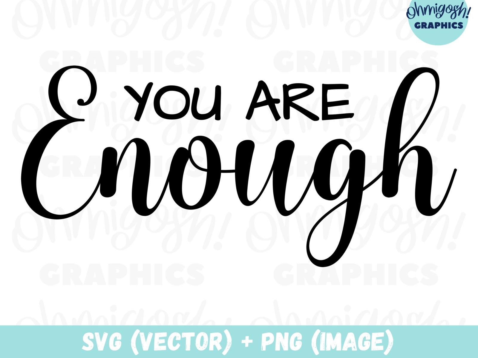 “You are Enough” Quote SVG and PNG Image set by Claire on Dribbble