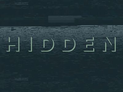Hidden glitchy noise texture type typography