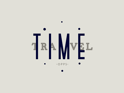 Time Travel Type WIP movement space time travel type typography