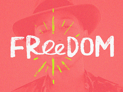 Freedom! custom hand type lettering type typography