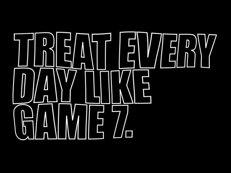 Game 7 gif life motivation sports type typography