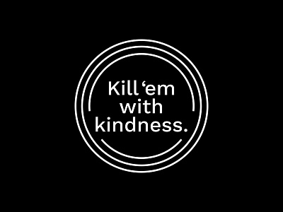 Kindness! badge kindness minimal motivation type typography