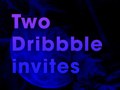 Two Dribbble Invites debut draft dribbble freebie giveaway gradient illustration invitation invites type typography