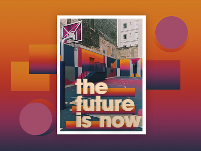 The Future Is Now Poster Design brand creative design designer future identity poster ui ux