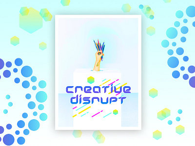 Creative Disrupt Poster Design branding creative design designer identity philippines poster ui ux