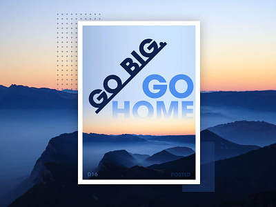 Go big or go home poster design brand design designer identity philippines poster ui ux