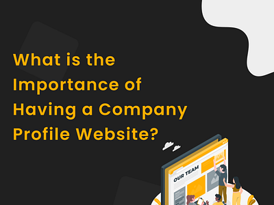 The Importance of Having a Company Profile Website