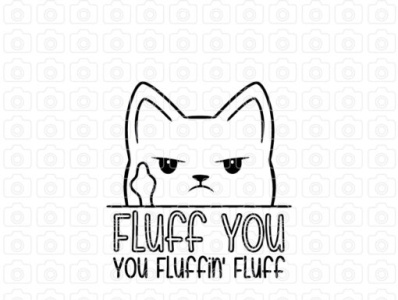 Fluff You svg Funny Peek a Boo Cat Fluff You You Fluffin Fluff
