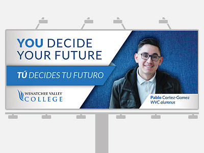 You Decide Your Future Billboard billboard college wenatchee