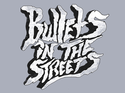 Bullets in the Streets