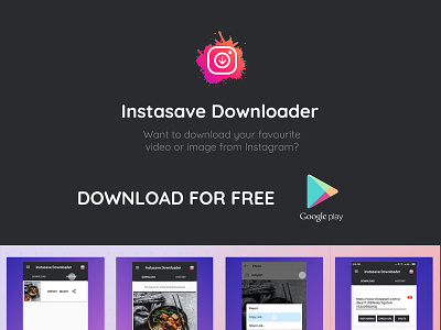 Want to download your favourite video or image from Instagram android animation app brand branding concept design download download mock-up dribbble free idea instagram instasave logo photo ux vector video website