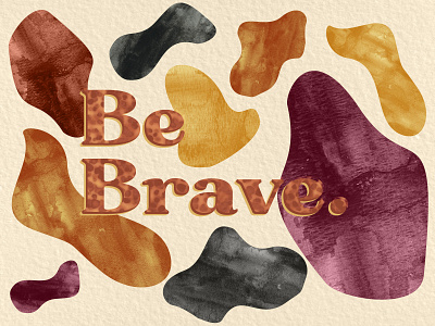 Be Brave pattern tortoise shell typography watercolor