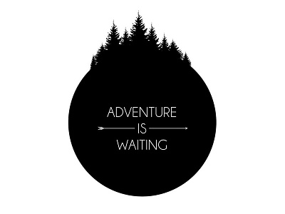 Adventure is Waiting adventure circle trees