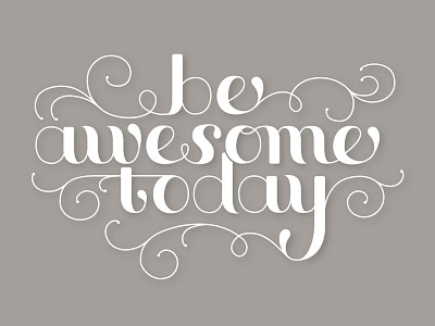 be awesome today hand lettering typography