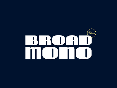 Broad Mono