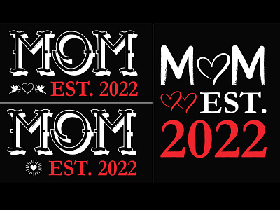 Mom Est. 2022 T-Shirt Design 2022 adobe illustrator adobe photoshop birthday branding dad design farmar graphic design illustration mom mom est. 2022 people shirt summer t shirt vector