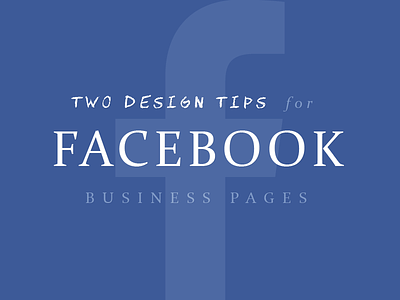 Two Design Tips for Facebook