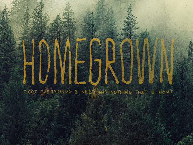 H O M E G R O W N outdoors lettering type typography grunge distressed distress noise texture brush art backpacking