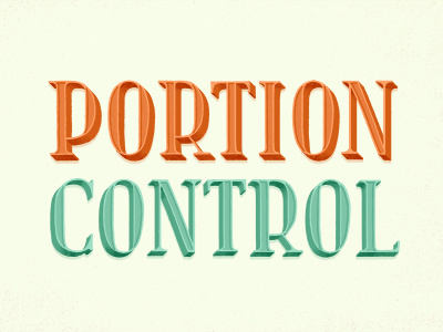 Portion Control daily dishonesty food lettering typography