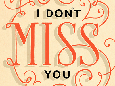 I Don't Miss You daily dishonesty hand lettering illustration lettering swirls typography