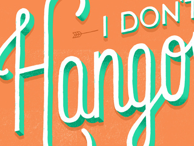 I Don't Get Hangovers daily dishonesty hand lettering hangovers illustration lettering typography
