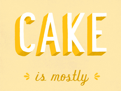 Cake is Mostly Air cake daily dishonesty dessert food hand lettering illustration lettering typography