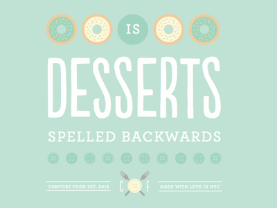Stressed Is Desserts comfort desserts food illustration poster stressed teal typography