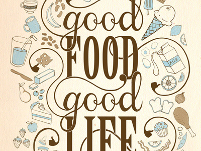 Good Food Good Life blue brown food illustration lettering nestle poster typography