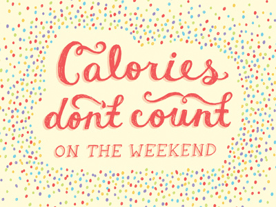 Calories Don't Count colorful illustration lettering pastel script sprinkles typography