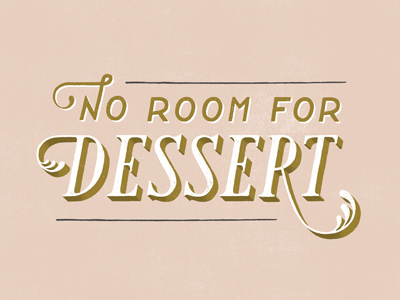 No Room For Dessert daily dishonesty hand lettering lettering typography